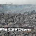 Over 100 shops destroyed in a fire at the market in Accra